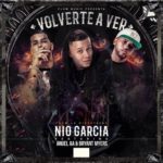 Nio Garcia Ft. Anuel AA Y Bryant Myers - Volverte A Ver