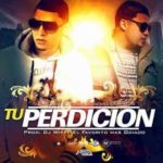 Carlitos Rossy Ft. JL El Del Compacto - Tu Perdicion MP3