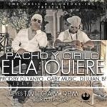 Pacho y Cirilo - Ella Quiere MP3